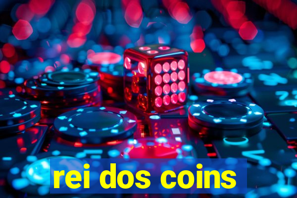 rei dos coins